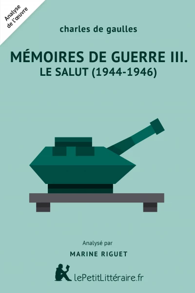 Mémoires de guerre III. Le Salut (1944-1946)